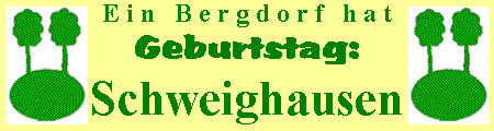 2007 wird Schweighausen 875 Jahre alt.
Copyright: Schutter Verlag